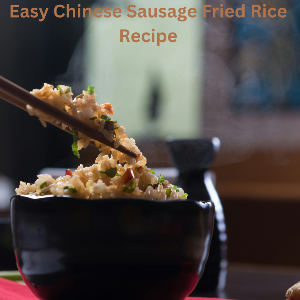 Easy Chinese Sausage Fried Rice Recipe
